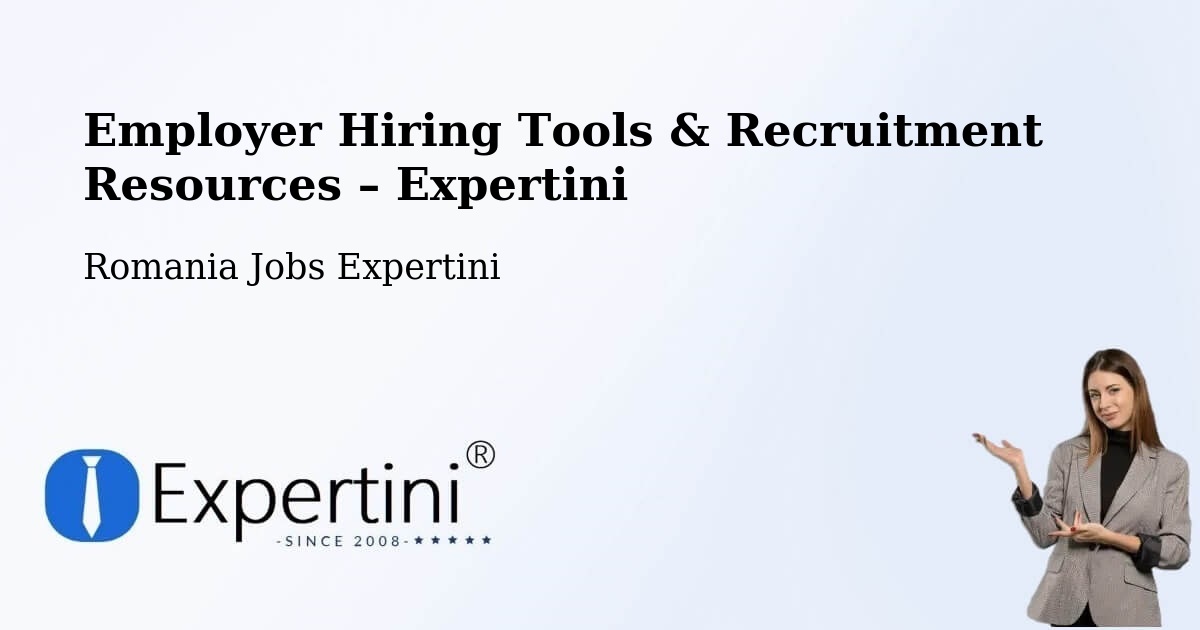 Employer Hiring Tools & Recruitment Resources – Someş Odorhei - Someş Odorhei, Romania Jobs Expertini
