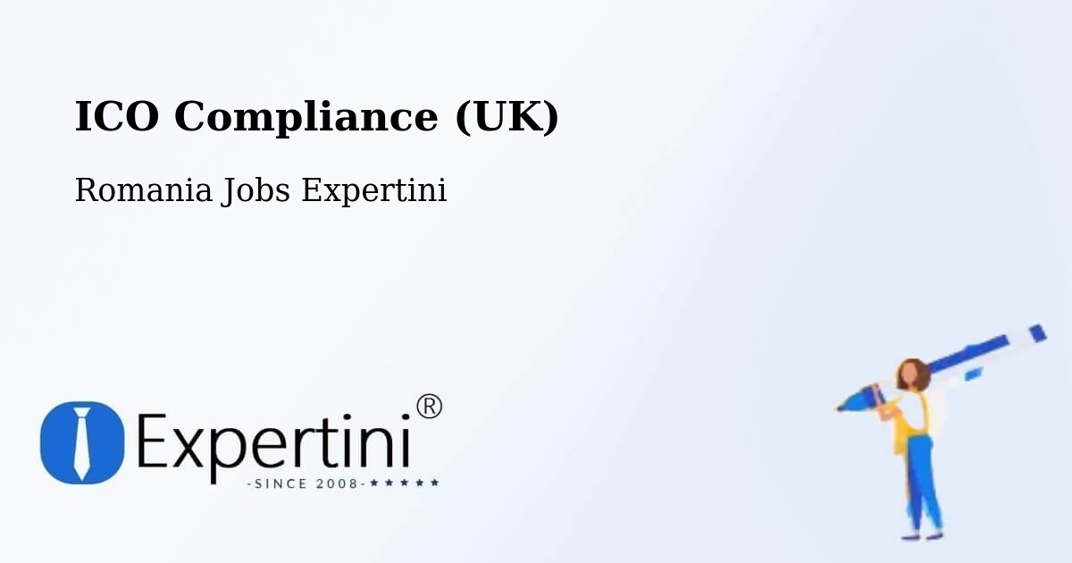 UK Data Protection & ICO Compliance – Someş Odorhei - Romania Jobs Expertini