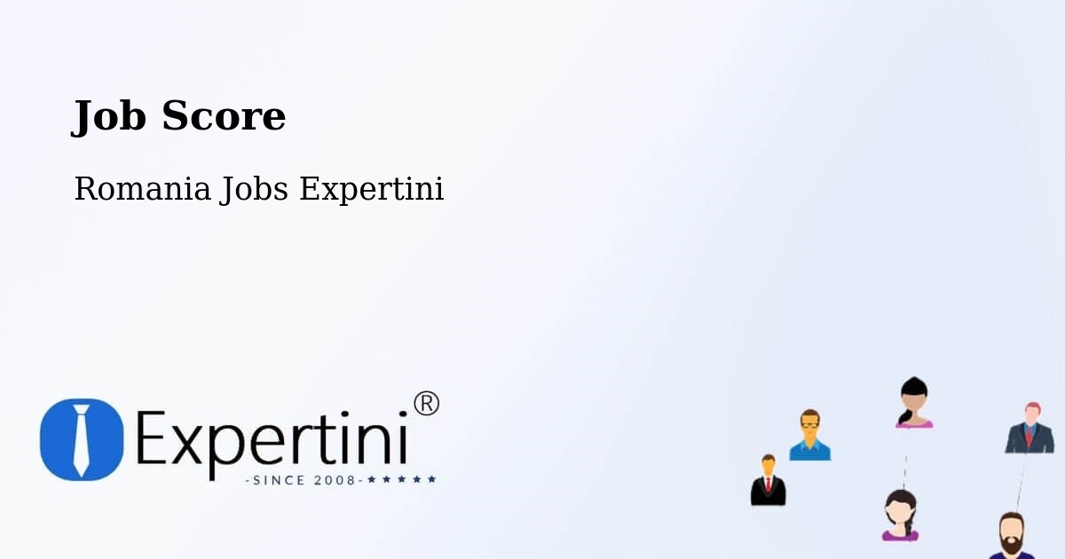 Job Score & Job Description Score Tool – Someş Odorhei - Romania Jobs Expertini