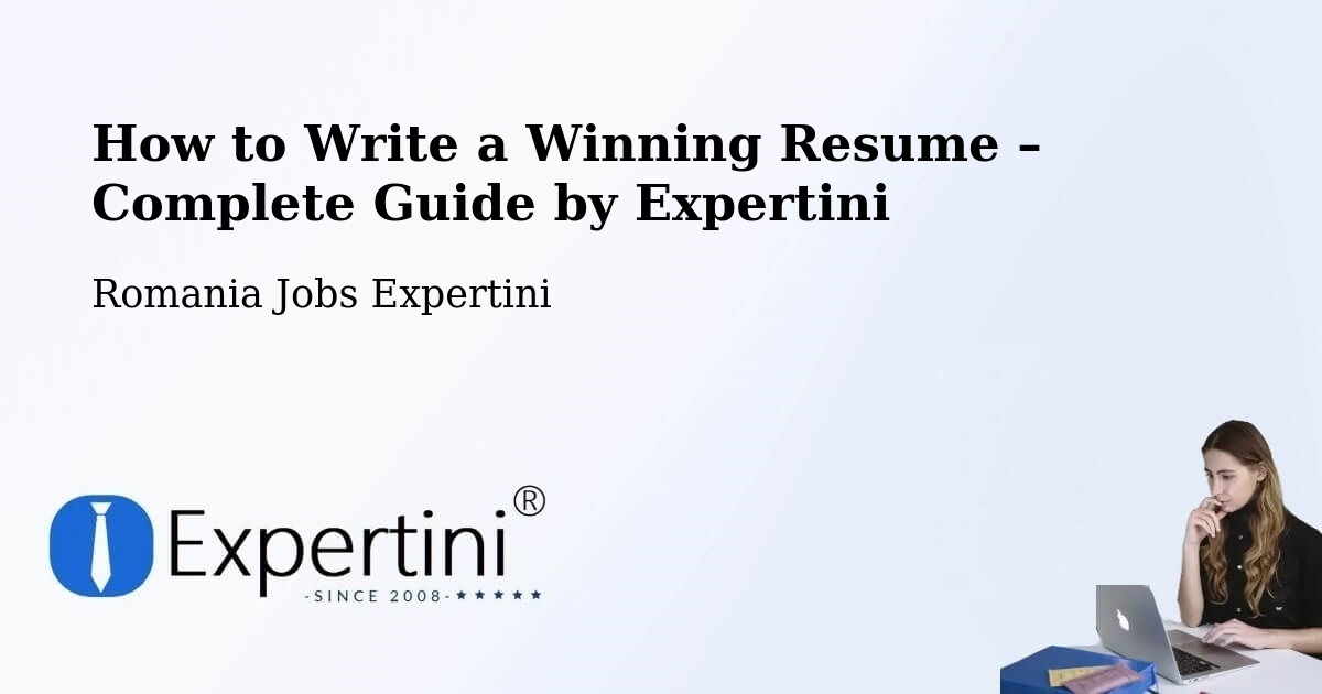 Resume Writing Guide for Job Seekers – Someş Odorhei - Someş Odorhei, Romania Jobs Expertini